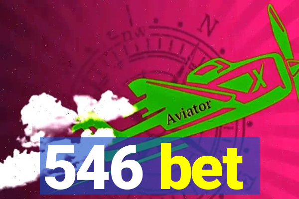 546 bet